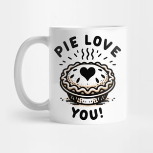 Pie Love You! Mug